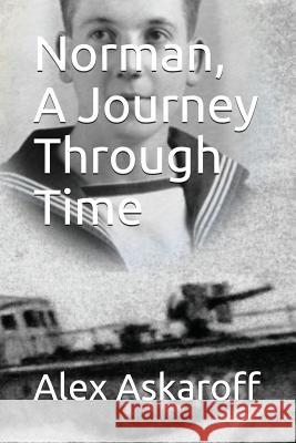 Norman, a Journey Through Time Alex Askaroff 9781717925190 Independently Published