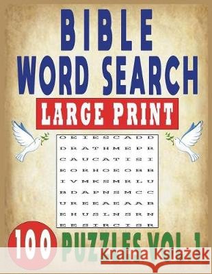 Bible Word Search Large Print 100 Puzzles Vol.1 Jissie Tey 9781717926739 Independently Published