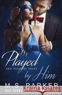 Played by Him M. S. Parker 9781717929020 Independently Published