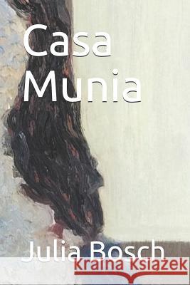 Casa Munia Mus Hualde Maria Pons Julia Bosch 9781717932679 Independently Published