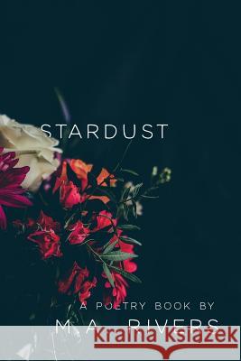 Stardust M. a. Rivers 9781717953643 Independently Published