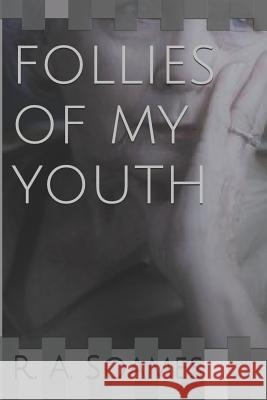 Follies of My Youth R. a. Soames 9781717956033