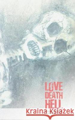 Love Death Hell Tony Single Tetiana Aleksina 9781717958235 Independently Published