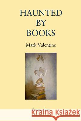 Haunted by Books R. B. Russell Mark Valentine 9781717959416