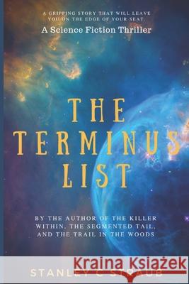 The Terminus List Stanley C Straub 9781717963697