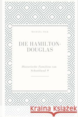 Die Hamilton-Douglas Michael Pick 9781717967404
