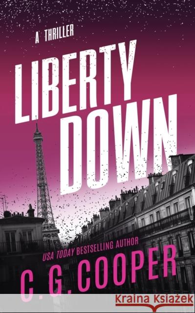 Liberty Down C G Cooper 9781717978301 Independently Published