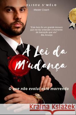 A Lei da Mudança: O que não evolui está morrendo Melo, És 9781717979469 Independently Published