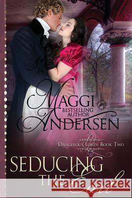 Seducing the Earl: A Regency Historical Romance Dragonblade Publishing Maggi Andersen 9781717987921 Independently Published