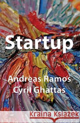 Startup: Utilisez Votre Réseau Pour Lancer Votre Startup En Phase d'Amorçage Dans La Silicon Valley Ghattas, Cyril 9781717988539 Independently Published
