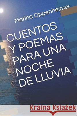 Cuentos Y Poemas Para Una Noche de Lluvia Marina Oppenheime 9781718005297 Independently Published