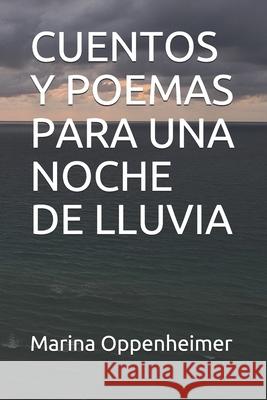 Cuentos Y Poemas Para Una Noche de Lluvia Marina Oppenheime 9781718007239 Independently Published