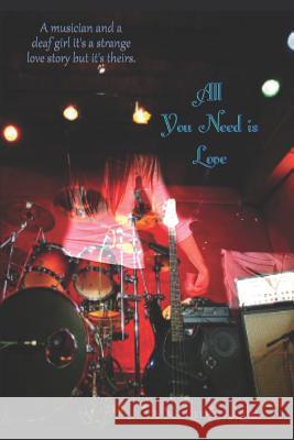 All You Need Is Love Kathryn Lile 9781718009202