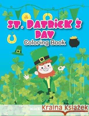 St.Patrick Coloring Book: coloring and activity books for kids ages 4-8 Andreae, Alice 9781718011663 Independently Published