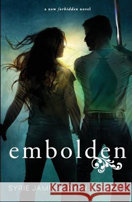 Embolden: (forbidden Book 2) Ryan M. James Syrie James 9781718014459 Independently Published