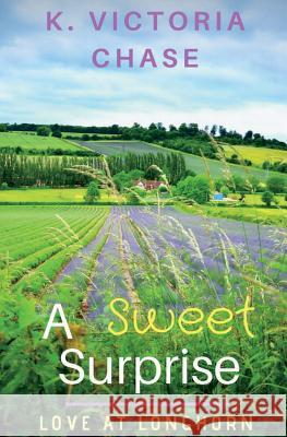 A Sweet Surprise: A Sweet Western Romance K. Victoria Chase 9781718014510 Independently Published