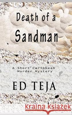 Death of a Sandman Ed Teja 9781718016200