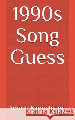 1990s Song Guess World Knowledge 9781718017115 Independently Published