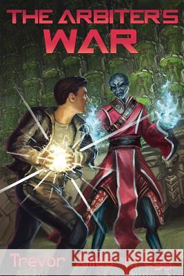 The Arbiter's War Trevor Ames Gregg 9781718018570 Independently Published