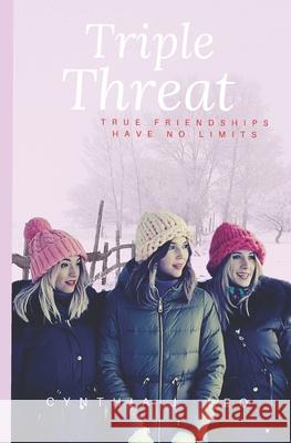 Triple Threat Cynthia J. Leo 9781718019560 Independently Published