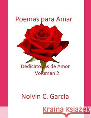 Poemas de Amor: Dedicatorias de Amor Nolvin Cru 9781718020818 Independently Published