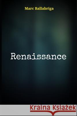 Renaissance Marc Ballabriga 9781718025653 Independently Published