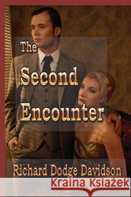 The Second Encounter Richard Dodge Davidson 9781718026131 Independently Published