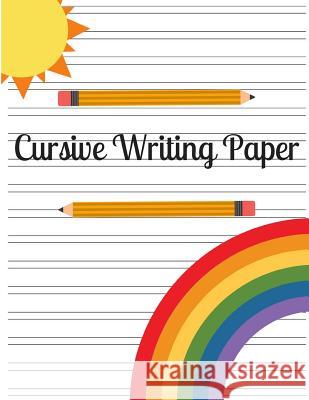 Cursive Writing Paper Kais Journals 9781718030626