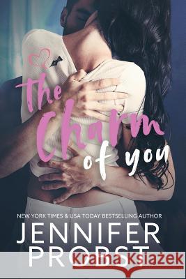 The Charm of You Jennifer Probst 9781718036529