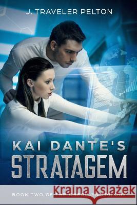 Kai Dante's Stratagem: Book Two of the Oberllyn Trilogy L. Fawn Spencer J. Traveler Pelton 9781718040533 Independently Published
