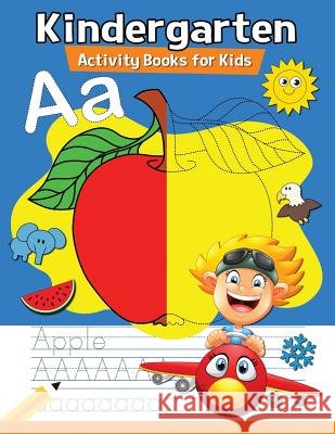 Kindergarten Activity Books for Kids: Preschool Games for Girls and Boys Activity Learning Workbook Rocket Publishing 9781718043510 Independently Published