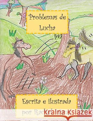 Problemas de Lucha: (fighting Problems - In Spanish) Rachel Wang 9781718062887 Independently Published