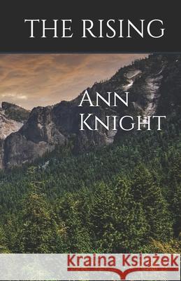 The Rising Ann Knight 9781718066076 Independently Published