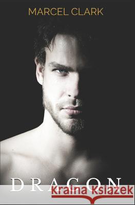 Dragon Marcel Clark 9781718067653 Independently Published