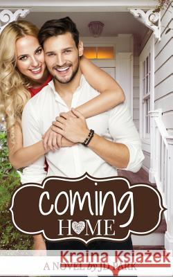 Coming Home: The Home Series J. D. Park 9781718068391 Independently Published