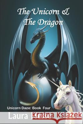 The Unicorn & The Dragon Hesse, Laura 9781718070110