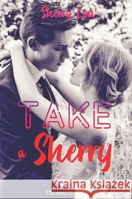 Take a Sherry Sherry Loà 9781718072596 Independently Published
