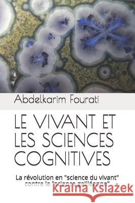 Le Vivant Et Les Sciences Cognitives: La R Abdelkarim Fourati 9781718075054