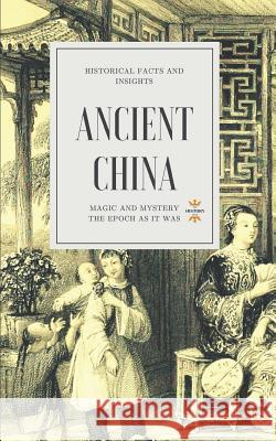 Ancient China: Magic and Mystery The History Hour 9781718084636