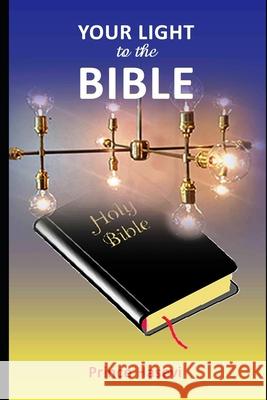 Your Light to the Bible Prince Hasevi 9781718095809 Independently Published