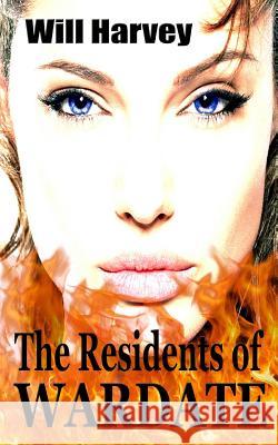 The Residents of Wardate Will Harvey 9781718096240 Independently Published