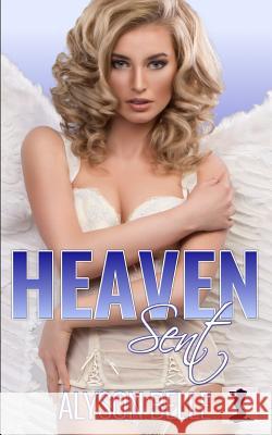 Heaven Sent Alyson Belle 9781718096790