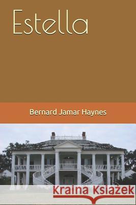 Estella Bernard Jamar Haynes 9781718098053 Independently Published