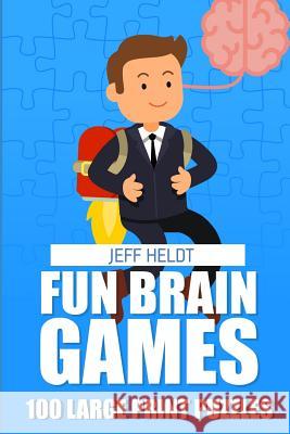 Fun Brain Games: Shirokuro Puzzles - 100 Large Print Puzzles Jeff Heldt 9781718099494 Independently Published