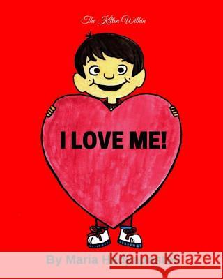 I Love Me! Maria Hadjiapostoli 9781718102491 Independently Published