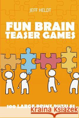 Fun Brain Teaser Games: Shimaguni Puzzles - 100 Large Print Puzzles Jeff Heldt 9781718104792 Independently Published