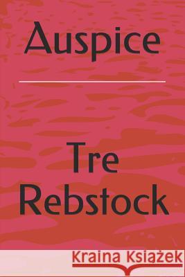 Auspice Tre Rebstock 9781718110205 Independently Published