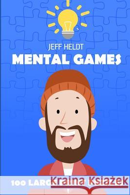 Mental Games: Hakoiri Puzzles - 100 Large Print Puzzles Jeff Heldt 9781718115361 Independently Published