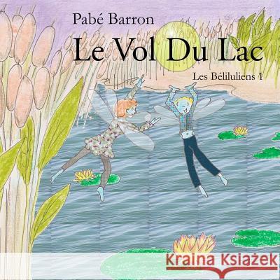 Le Vol Du Lac Pabé Barron 9781718115774