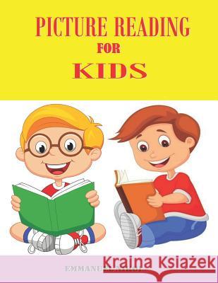 Picture Reading for Kids Emmanuel Nikoi 9781718127975 Independently Published